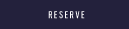 Reserve